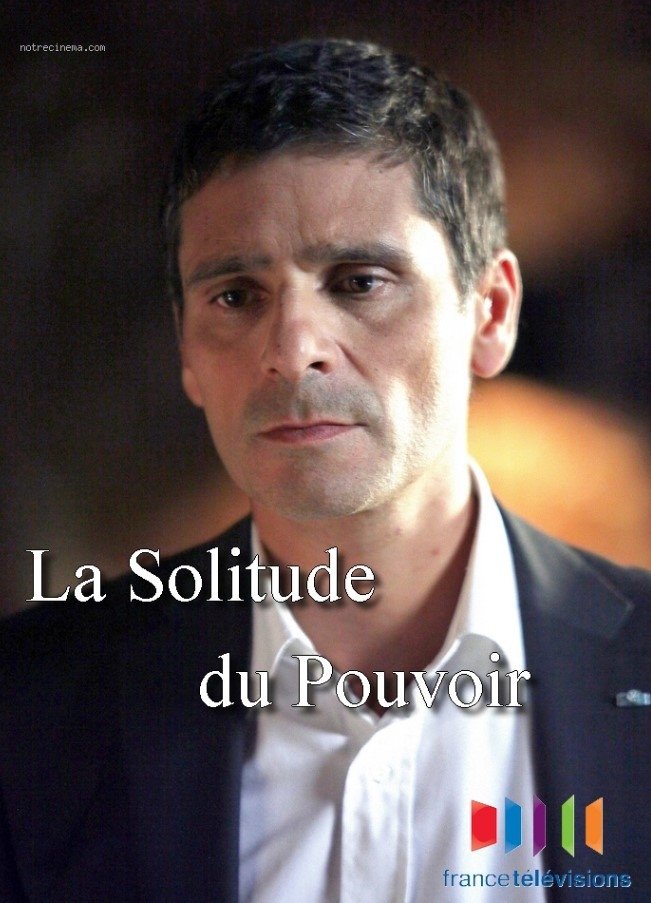 Постер La solitude du pouvoir